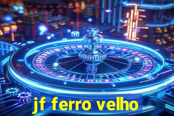 jf ferro velho